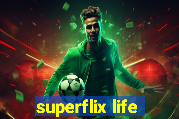 superflix life